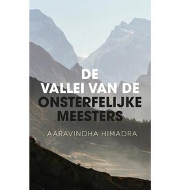 Aaravindha Himadra De Vallei Van De Onsterfelijke Meesters | NL
