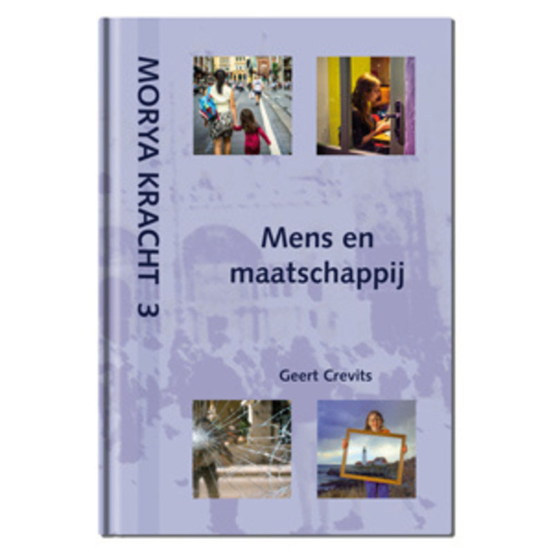 Geert Crevits Morya Kracht 3 Mens en Maatschappij | NL