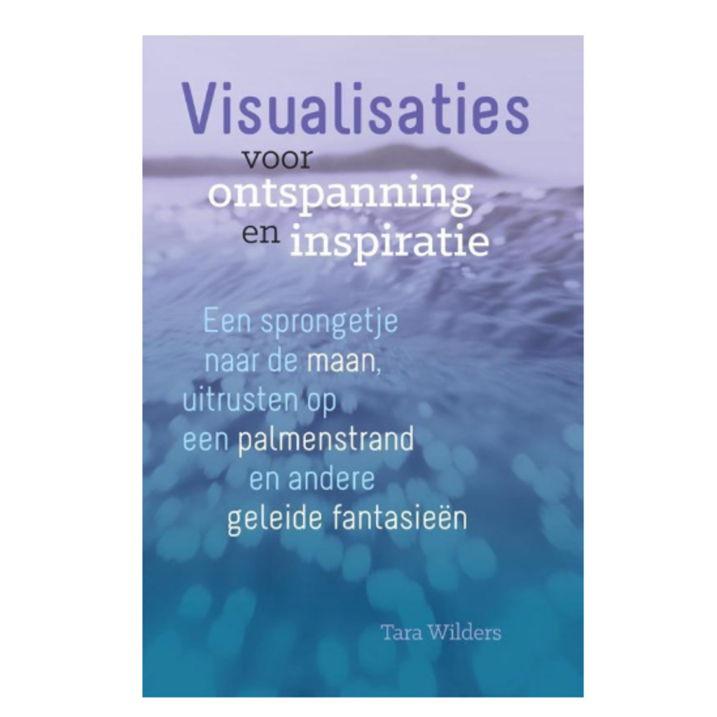Tara Wilders Visualisaties voor ontspanning en inspiratie | NL
