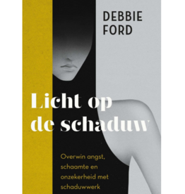 Debbie Ford Licht op de schaduw (NL)