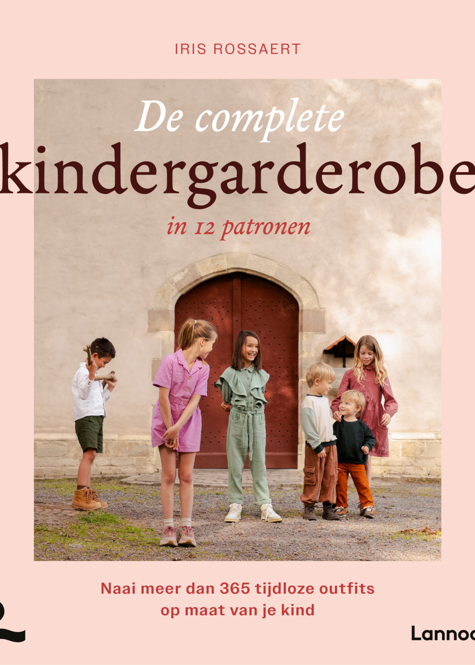 Iris May Patterns ° De complete kindergarderobe - Iris Rossaert (Iris May Patterns)