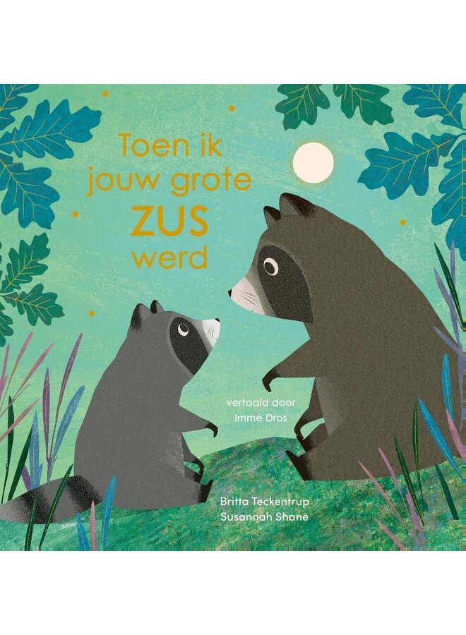 Toen ik jouw grote zus werd