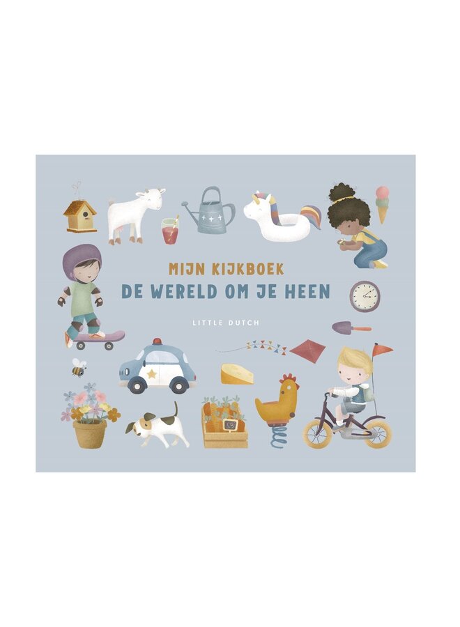 Little Dutch | Mijn Kijkboek - De wereld om je heen
