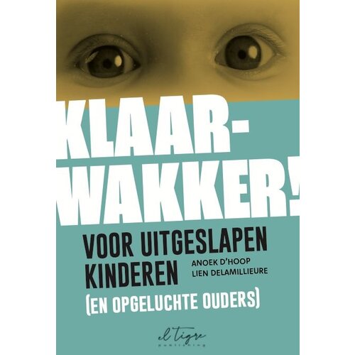 Klaarwakker! Voor uitgeslapen kinderen en opgeluchte ouders