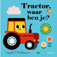 tractor, waar ben je? flapjesboek tractor, waar ben je? flapjesboek
