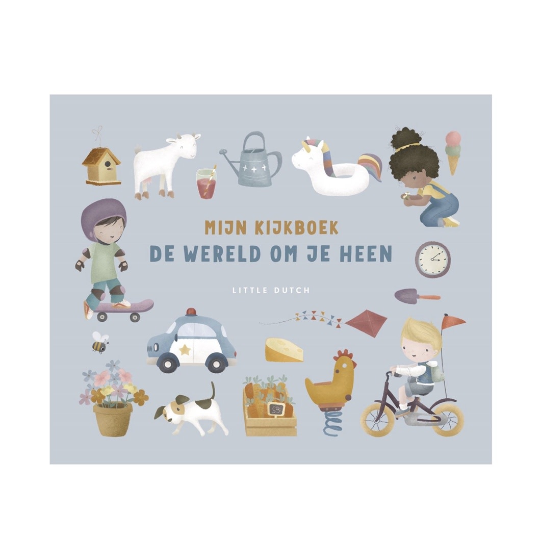 Little Dutch Kinderboek Mijn kijkboek, de wereld om je heen