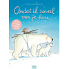 Omdat ik zoveel van je hou
