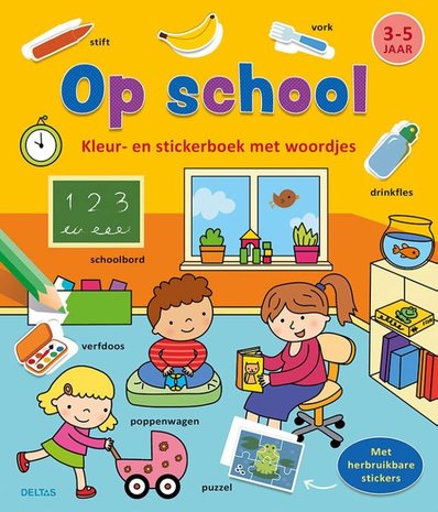 Deltas Op school Kleur en Stickerboek (3-5 jaar) Deltas Op school Kleur en Stickerboek (3-5 jaar)