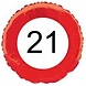 Ballon folie 21 jaar Verkeersbord Ballon folie 21 jaar Verkeersbord