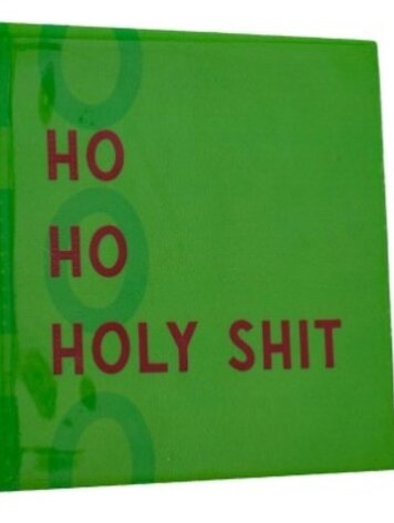 Tegeltje ho ho holy shit