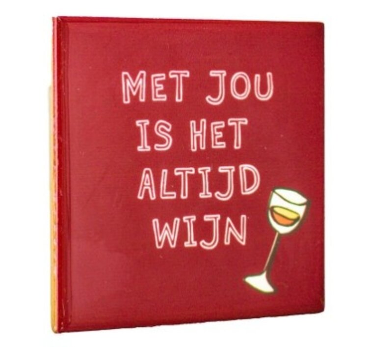 Tegeltje Met jou is het altijd wijn