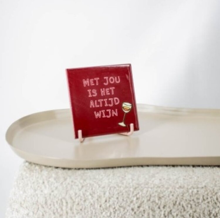 Tegeltje Met jou is het altijd wijn