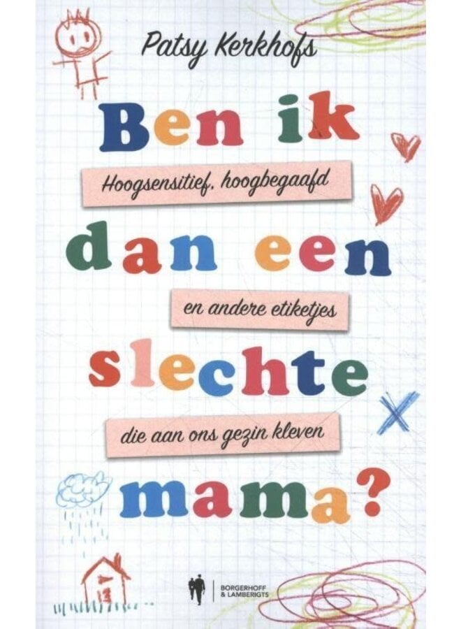 Ben ik dan een slechte mama? - Kerkhofs