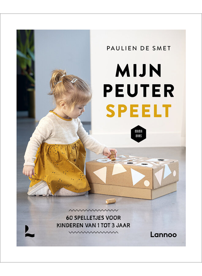 Mijn peuter speelt! - Paulien De Smet