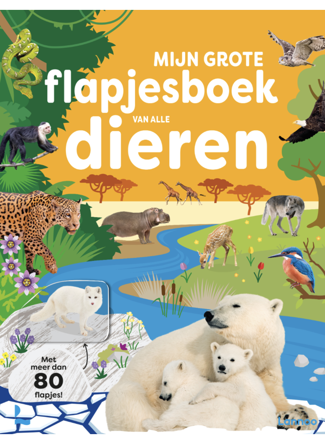 Mijn grote flapjesboek van alle dieren