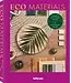 Eco Materials, Home Inspiration van Claire Bingham
