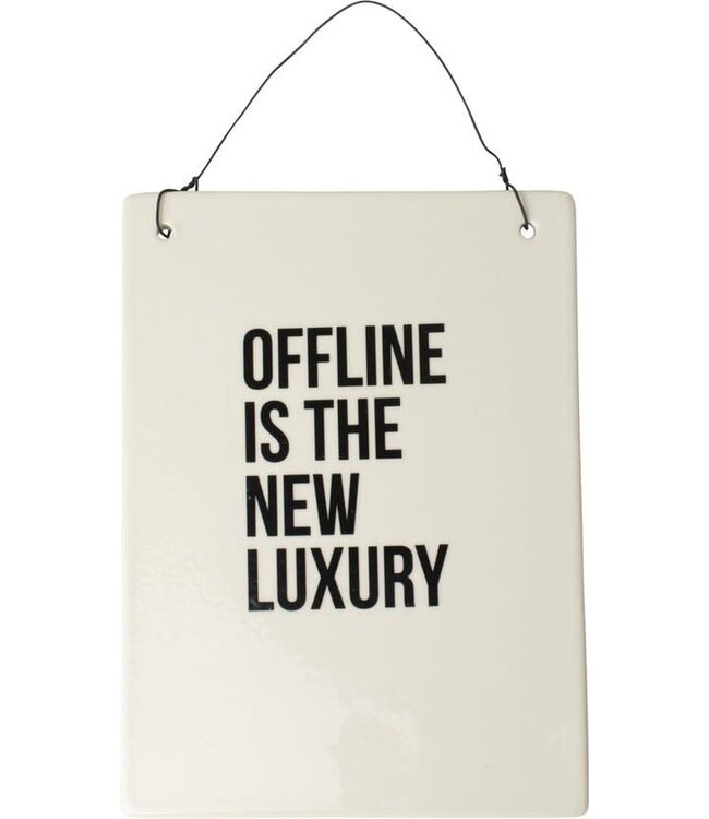 Wandbordje 14x19cm - Offline is the new luxury