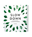 Blossom Home Essentials - Slow down - Boek