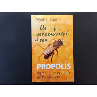 De Geneeskracht van Propolis
