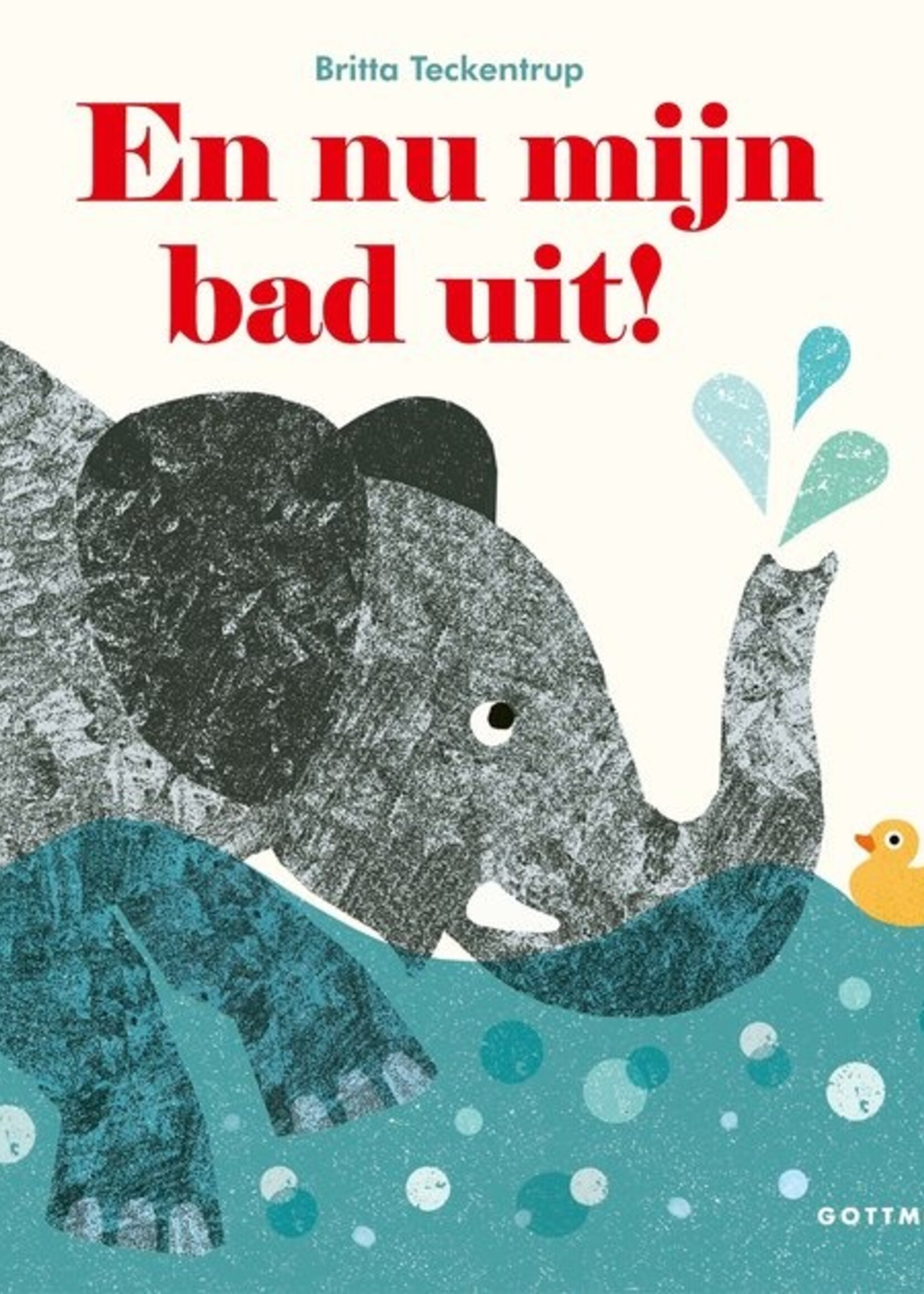 En nu mijn bad uit! (gebonden kartonboek)