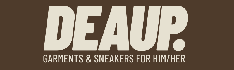 DEAUP| Garments & Sneakers For Him/Her