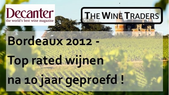 Bordeaux 2012 - Tasted by Decanter 10 years later