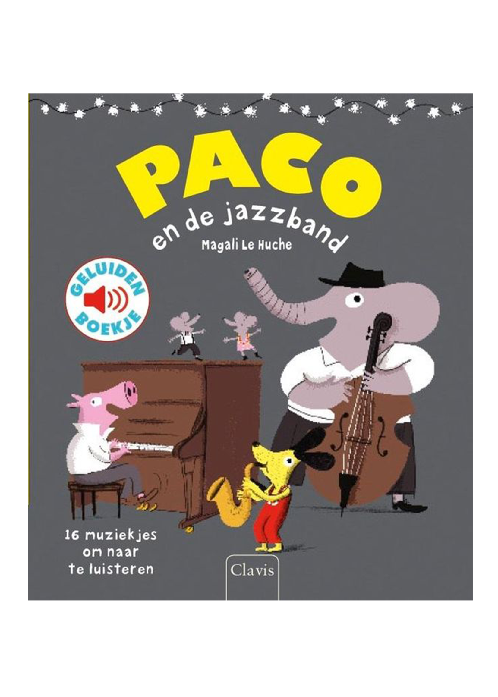 Geluidenboekje | Le Huche | Paco en de jazzband