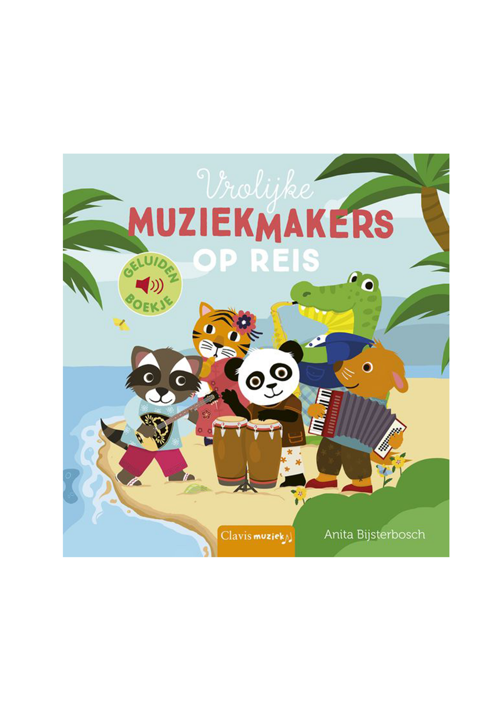 Clavis Geluidenboekjes | Bijsterbosch | Vrolijke muziekmakers op reis