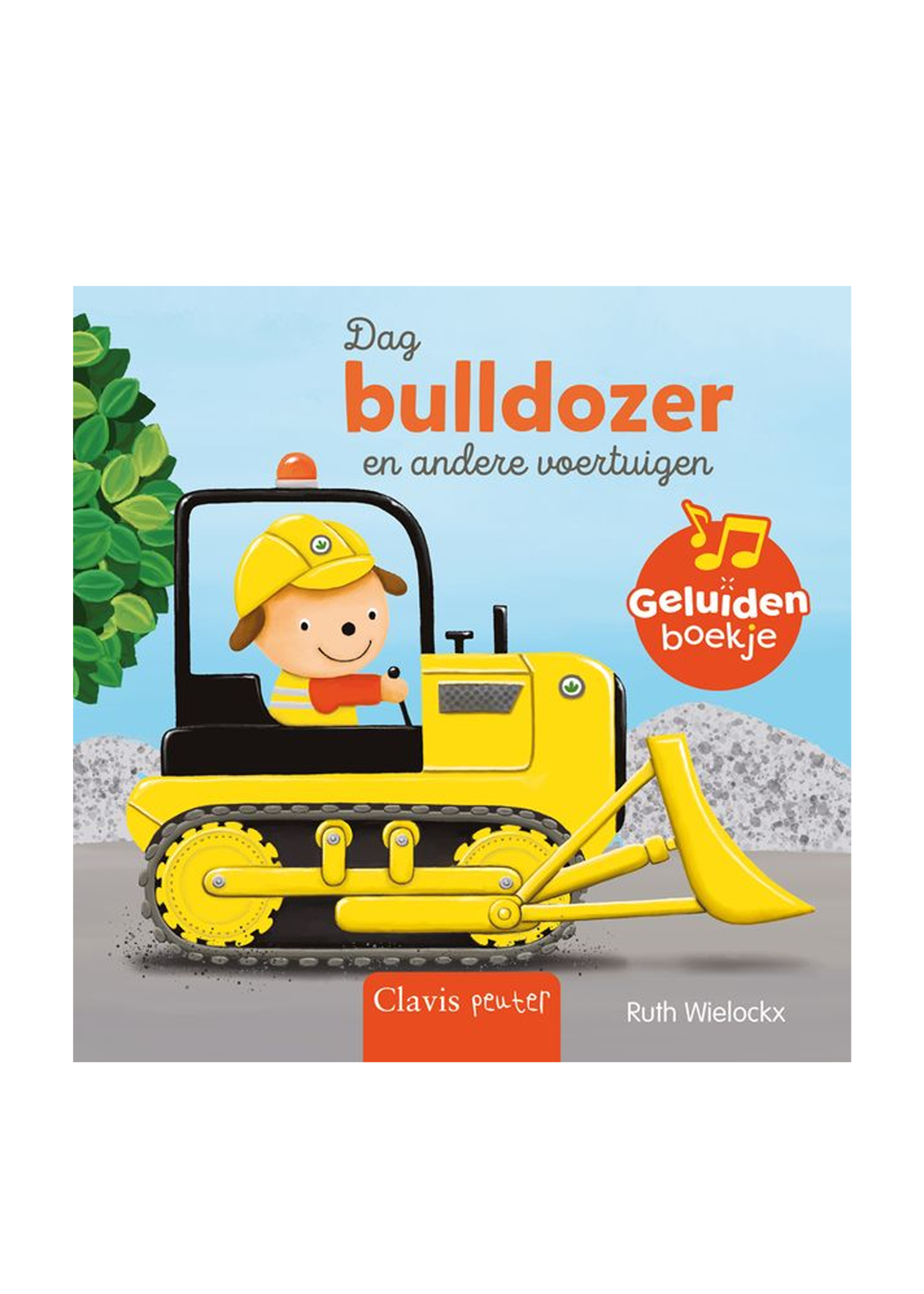 Clavis Geluidenboekje | Wielockx | Dag bulldozer