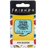 Friends - We were on a break Pin