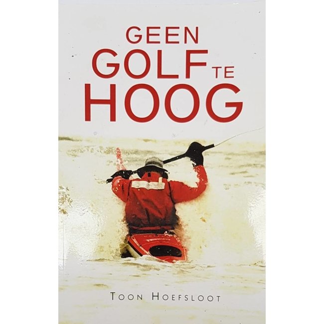 Geen GOLF te HOOG, Toon Hoefsloot