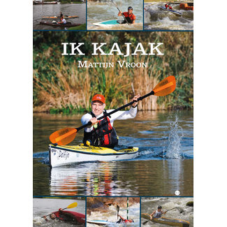 Ik Kajak (2e druk) Mattijn Vroon