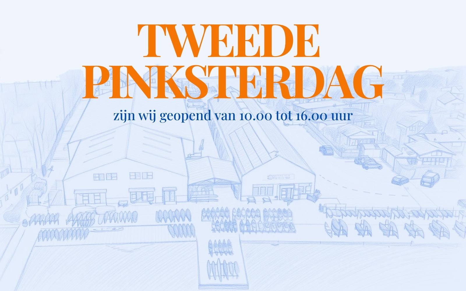 Tweede Pinksterdag vanaf 10 uur geopend!