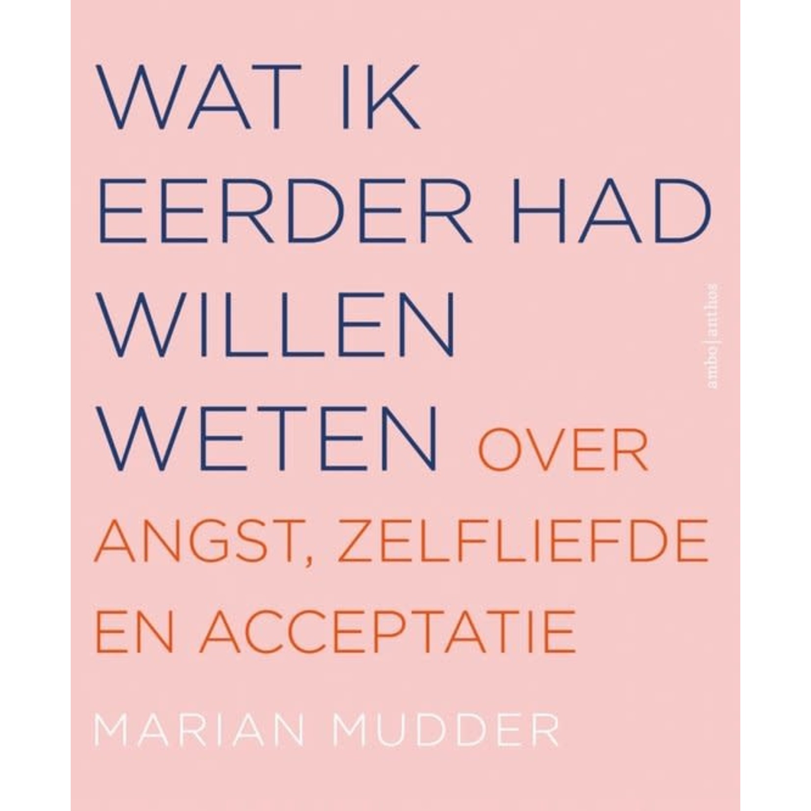 Wat ik eerder had willen weten | Marian Mudder