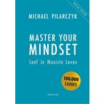 Master Your Mindset - Michael Pilarczyk