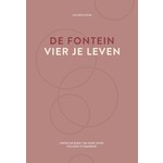 De fontein, vier je leven, versta de kunst om jouw leven volledig te omarmen