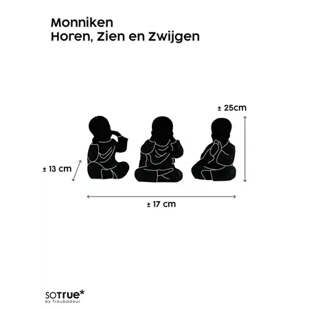 So True by Troubadour Monniken Horen, Zien en Zwijgen zwart