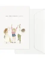 Maison Tribu All The Single Ladies