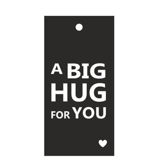 4A Label Card with English text “Big Hug” | Colour: Black White | Width 5 centimetres | Height 10 centimetres | Per 20 labels