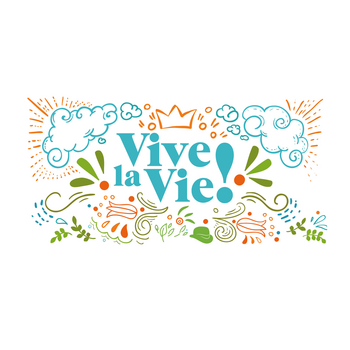Vive La Vie!