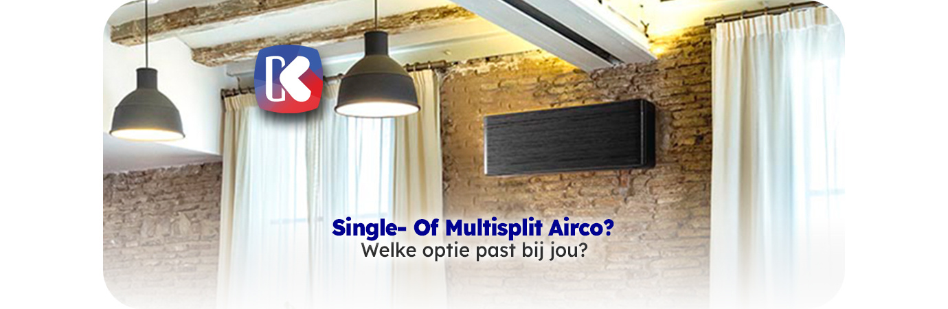 Singlesplit of Multisplit airco: welke kies je?
