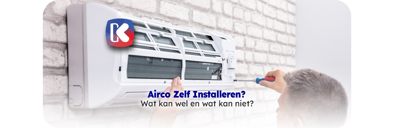 Airco installeren? Wat kun je zelf en waarvoor bel je een specialist