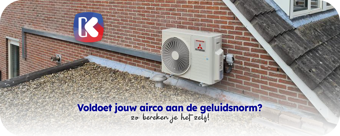 Voldoet jouw airco aan de geluidsnormen? Zo controleer je het zelf