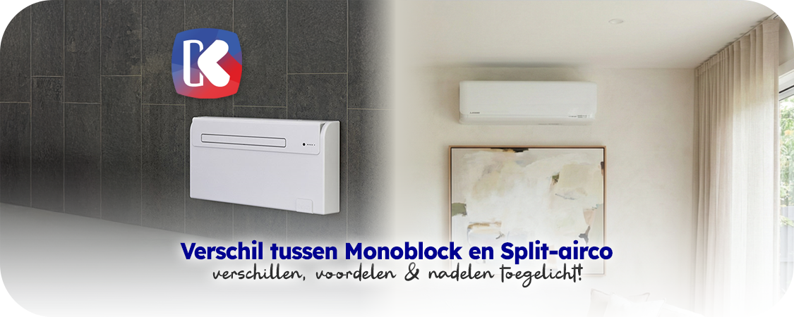 Wat is het verschil tussen een monoblock en een split-airco?