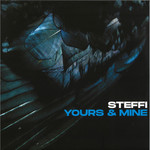Steffi - Yours & Mine
