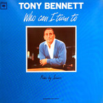 Tony Bennett – Who Can I Turn To