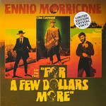 Ennio Morricone – For A Few Dollars More (Per Qualche Dollaro In Più - Original Motion Picture Soundtrack)