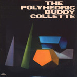 The Polyhedric Buddy Collette – The Polyhedric Buddy Collette