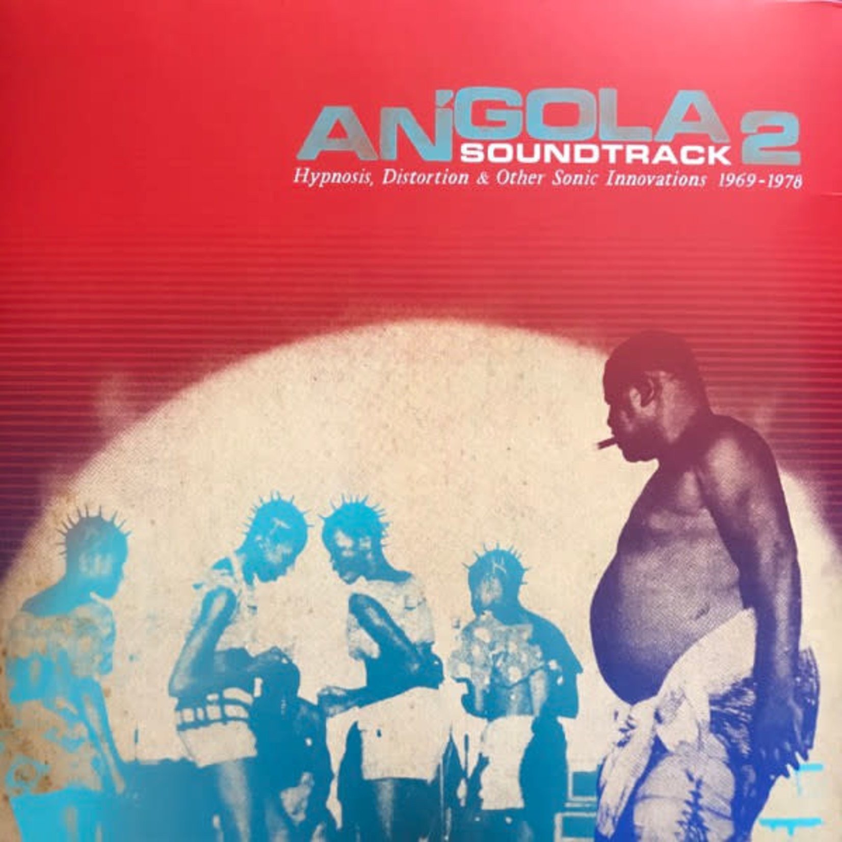 Various – Angola Soundtrack 2 - Hypnosis, Distortion & Other Innovations 1969 - 1978