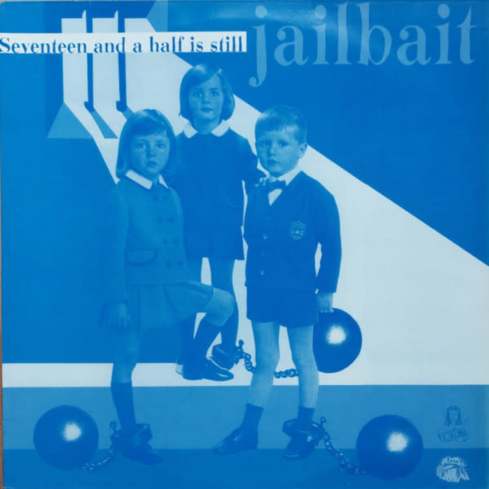 Various – Seventeen And A Half Is Still Jailbait